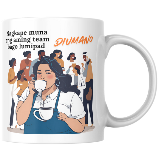 "Nagkape Muna Ang Aming Team Diumano" Mug Design - Printable Design for Mugs (Digital PNG Download)